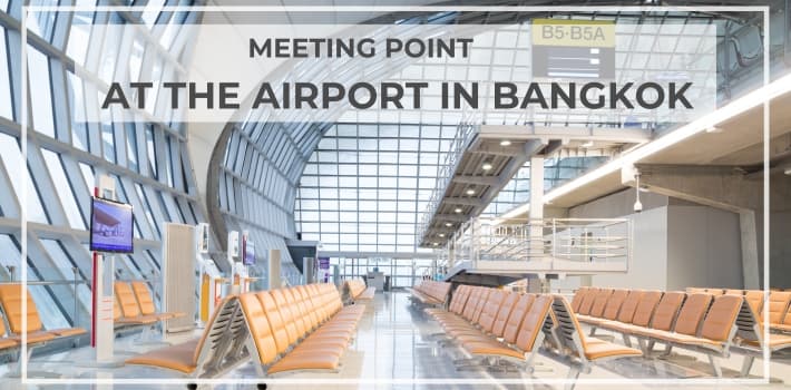 Meeting Point at Airport in Bangkok.
