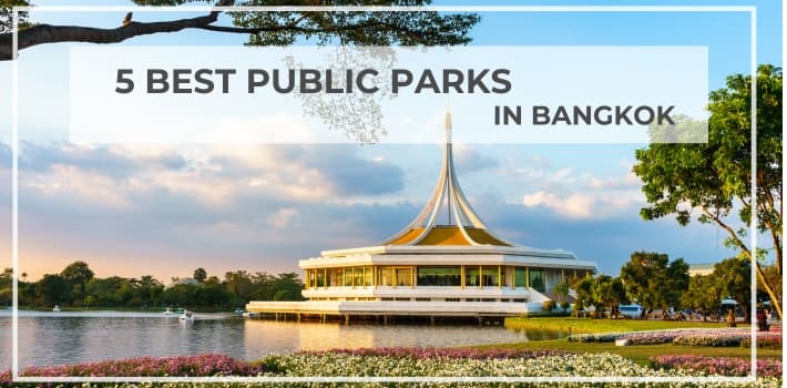 5 Best Public Parks In Bangkok